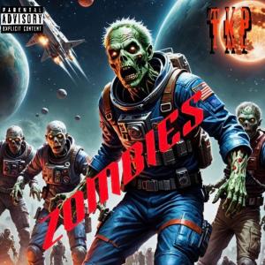 TKP的專輯Zombies (Explicit)