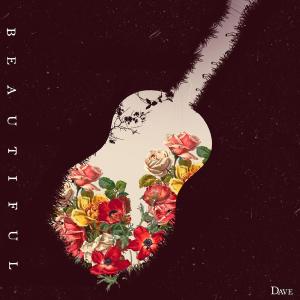 Listen to Beautiful song with lyrics from Dave