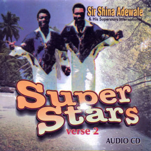 收聽Sir Shina Adewale的Awa Ni Superstars Medley part 2歌詞歌曲