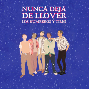 Los Rumberos的專輯Nunca Deja De Llover