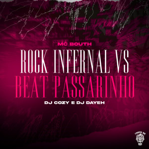 Album Rock Infernal vs Beat Passarinho (Explicit) from MC Bouth
