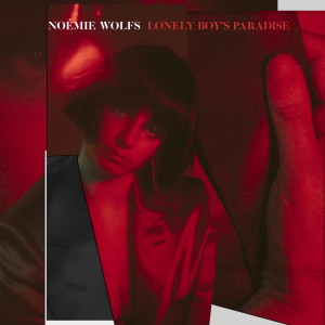 收聽Noémie Wolfs的Lonely Boy's Paradise歌詞歌曲