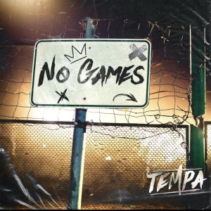 อัลบัม No Games (Explicit) ศิลปิน Tempa