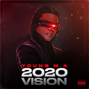收聽Young M.A的2020 Vision (Explicit)歌詞歌曲