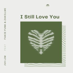 I Still Love You dari JVH LIM