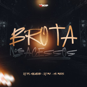 ดาวน์โหลดและฟังเพลง Brota nos Acessos (Explicit) พร้อมเนื้อเพลงจาก DJ PL MALVADÃO