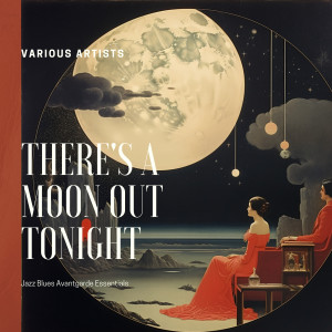 收聽The Capris的There's a Moon out Tonight歌詞歌曲