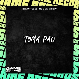 DJ SANTTOS VL的專輯Toma Pau (Explicit)