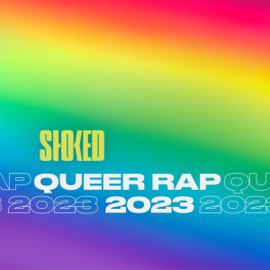 Various的專輯Queer Rap 2023 by STOKED | PRIDE (Explicit)