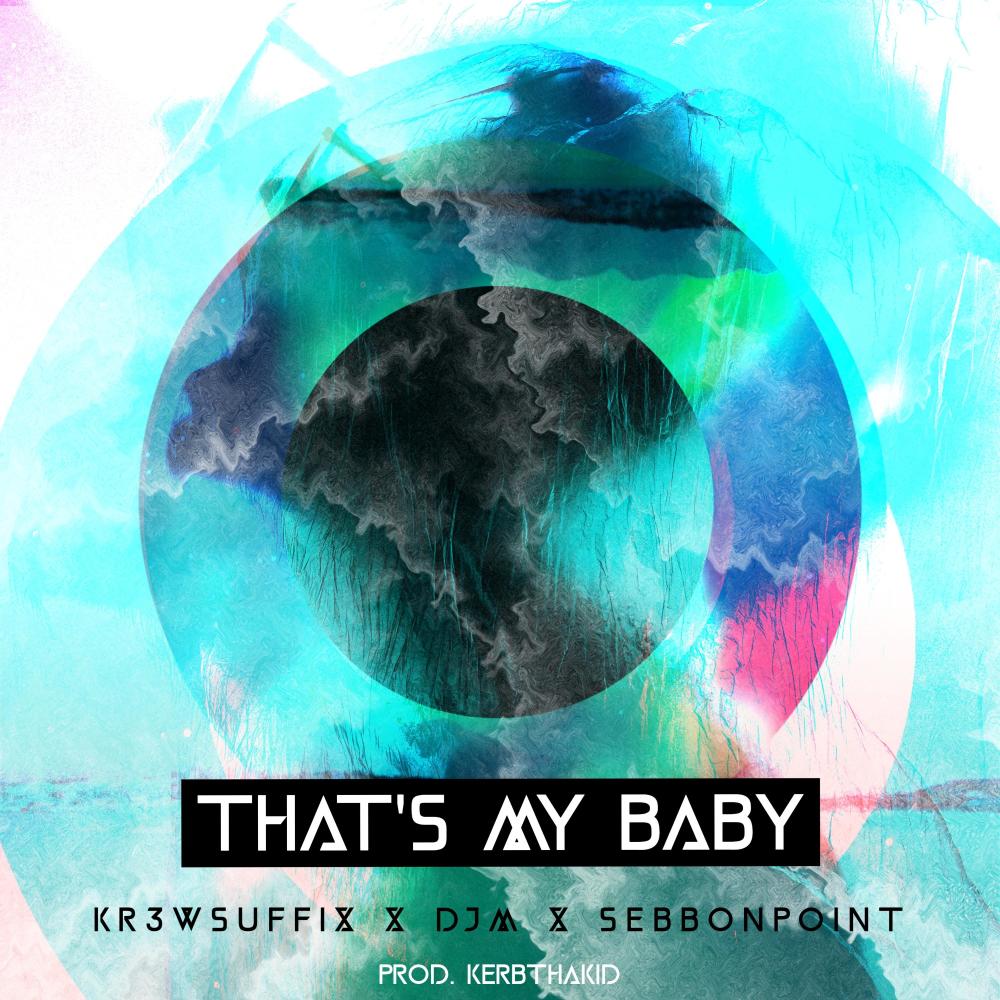 That's My Baby (feat. DJM & SebbOnPoint|Explicit)