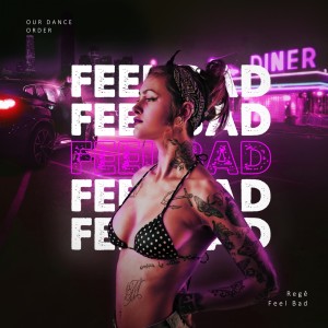 Dengarkan Feel Bad (Extended version) lagu dari Regê dengan lirik