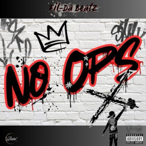 收听FiL-da Beatz的No Ops (Explicit)歌词歌曲