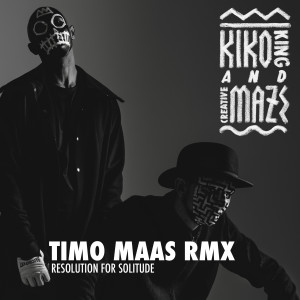 Resolution for Solitude (Timo Maas Remix) dari Kiko King & creativemaze