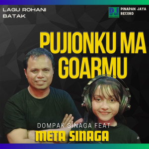 Dengarkan lagu PUJIONKU MA GOARMU (Duet) nyanyian Dompak Sinaga dengan lirik