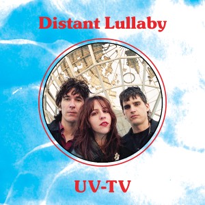 收聽UV-TV的Distant Lullaby歌詞歌曲