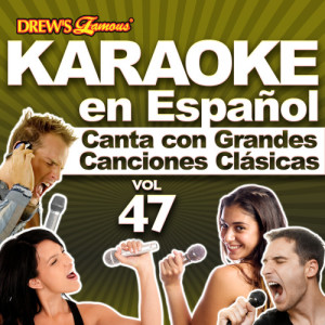 The Hit Crew的專輯Karaoke en Español: Canta Con Grandes Canciones Clásicas, Vol. 47