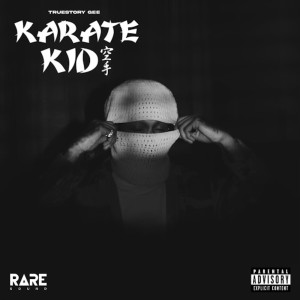 Dengarkan lagu Karate Kid (Explicit) nyanyian True Story Gee dengan lirik