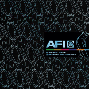 อัลบัม Looking Tragic / Begging For Trouble ศิลปิน AFI