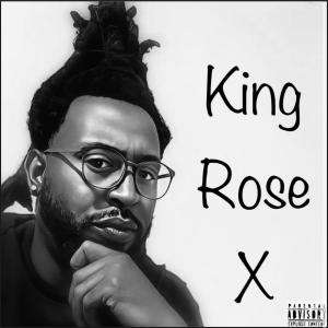 อัลบัม King Rose X (Explicit) ศิลปิน Fresh E. Rose