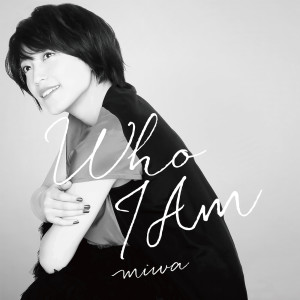 อัลบัม Who I am ศิลปิน Miwa