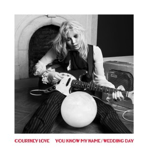 Courtney Love的專輯You Know My Name / Wedding Day (Explicit)
