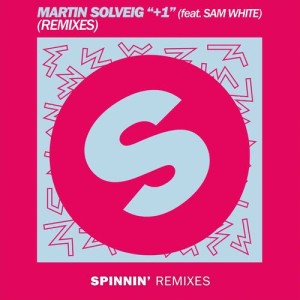 Martin Solveig的專輯+1 (feat. Sam White) [Remixes]