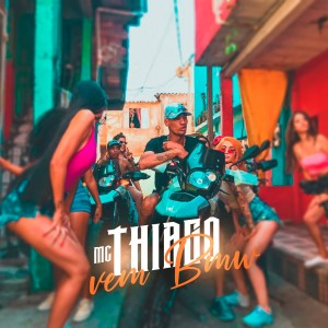 收聽Mc Thiago的Vem Bmw歌詞歌曲