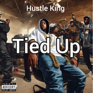 ดาวน์โหลดและฟังเพลง Tied Up (feat. Ab Soul) (Explicit) พร้อมเนื้อเพลงจาก Hustle King
