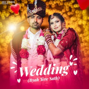 Nitin Sharma的專輯Wedding (Byah Tere Sath)