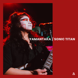 Listen to Yandere (Audiotree Live Version) song with lyrics from Yamantaka // Sonic Titan