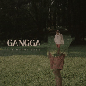 อัลบัม It's Never Easy ศิลปิน Gangga Kusuma