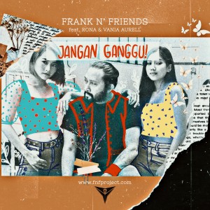 Dengarkan Jangan Ganggu lagu dari FnF dengan lirik