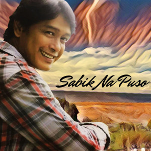 Marco Sison的專輯Sabik Na Puso