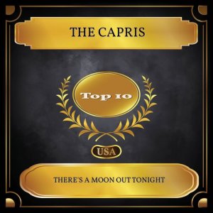 The Capris的專輯There's A Moon Out Tonight