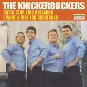 The Knickerbockers的專輯Gotta Stop This Dreaming / I Want a Girl for Christmas