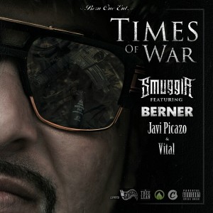 Smuggla的專輯Times of War (feat. Berner, Javi Picazo & Vital) - Single (Explicit)