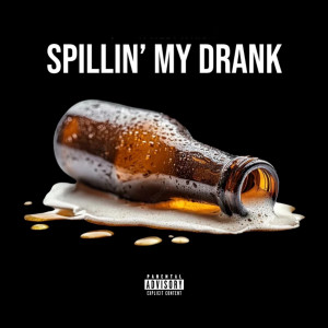 Prada West的專輯Spillin’ My Drank (Explicit)