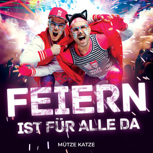 Album Feiern ist für alle da! (Radio Edit) from Mütze Katze