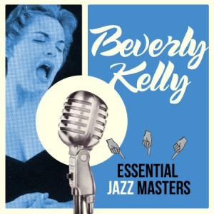 อัลบัม Essential Jazz Masters ศิลปิน Beverly Kelly