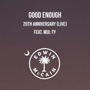 Edwin McCain的專輯Good Enough 20th Anniversary (Live)