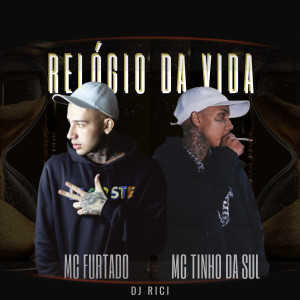 收聽Mc Tinho da Sul的Relogio da Vida (Explicit)歌詞歌曲
