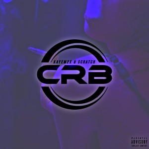 Listen to CRB (Explicit) song with lyrics from Kayem2x