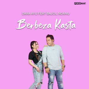 Dengarkan lagu Berbeza Kasta nyanyian Dara Ayu dengan lirik