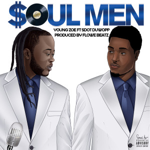 Listen to Soul Men (Explicit) song with lyrics from Young Zoe