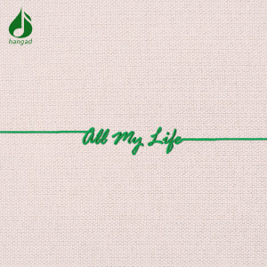 Album All My Life from Hangad