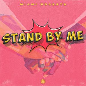 收聽Miami Rockets的Stand By Me歌詞歌曲