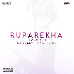 Listen to Rupa Rekha (Lo-fi Flip) song with lyrics from DJ Happy