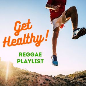 Album Get Healthy! Reggae Playlist from Various