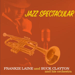 Buck Clayton and His Orchestra的專輯Jazz Spectacular