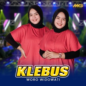 Dengarkan Klebus lagu dari Woro Widowati dengan lirik